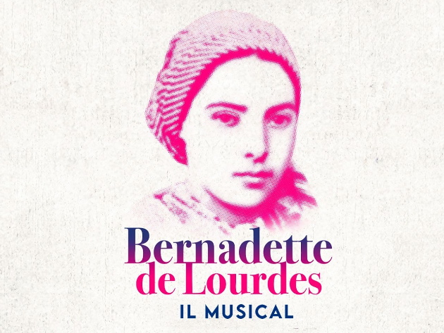 Bernadette de Lourdes - Il Musical