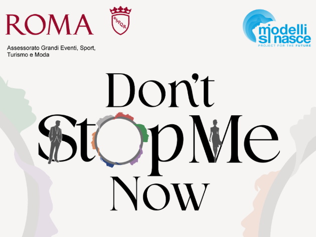Don’t stop Me Now - Modelli si Nasce 2026 Don’t stop Me Now - Modelli si Nasce 2026