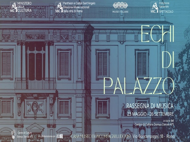 Echi di palazzo. Cinque concerti alla Casa Museo Boncompagni Ludovisi tra storia, musica e memoria-Foto: locandina ufficiale della manifestazione Echi di palazzo. Cinque concerti alla Casa Museo Boncompagni Ludovisi tra storia, musica e memoria-Foto: locandina ufficiale della manifestazione
