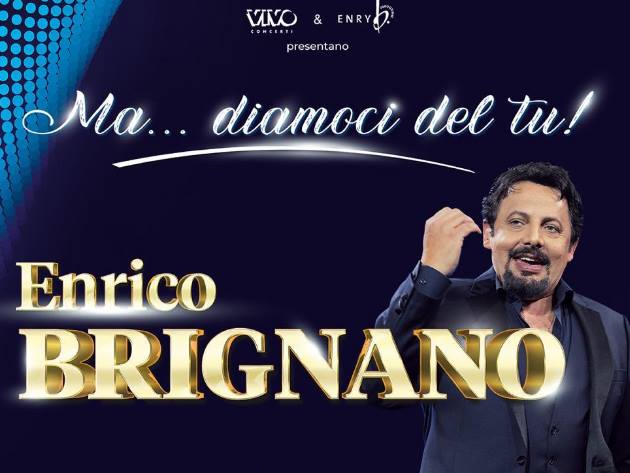 Enrico Brignano - Ma...diamoci del tu