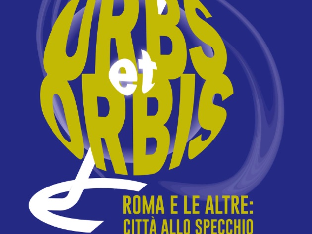 Iper 025_Urbs et Orbis. Roma e le altre: città allo specchio-Foto: locandina ufficiale dell'evento Iper 025_Urbs et Orbis. Roma e le altre: città allo specchio-Foto: locandina ufficiale dell'evento