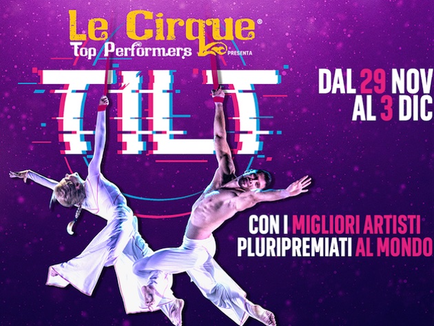 Le Cirque - Tilt-Foto: locandina ufficiale dello spettacolo