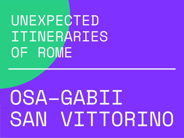 Unexpected Itineraries of Rome - Itinerari Osa-Gabii e San Vittorino