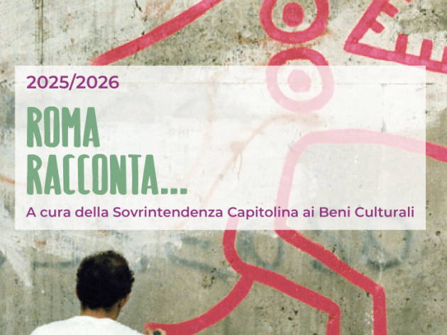 Roma racconta...Quarta edizione-Foto: Sovrintendenza Capitolina Roma racconta...Quarta edizione-Foto: Sovrintendenza Capitolina