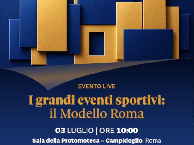 I grandi eventi sportivi: il Modello Roma I grandi eventi sportivi: il Modello Roma
