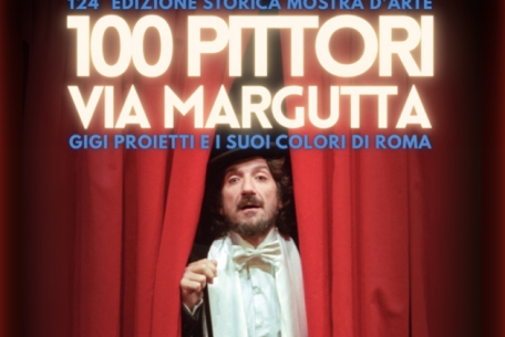 124° edizione 100 Pittori Via Margutta: Gigi Proietti e i suoi colori di Roma - mostra diffusa su Via Margutta-Foto: locandina ufficiale della manifestazione  124° edizione 100 Pittori Via Margutta: Gigi Proietti e i suoi colori di Roma - mostra diffusa su Via Margutta-Foto: locandina ufficiale della manifestazione