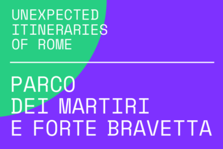 Unexpected Itineraries of Rome - Itinerario Parco dei Martiri di Forte Bravetta Unexpected Itineraries of Rome - Itinerario Parco dei Martiri di Forte Bravetta