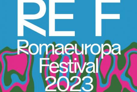 Romaeuropa Festival 2023 - REF 2023 Romaeuropa Festival 2023 - REF 2023