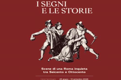 I segni e le storie – Scene di una Roma inquieta tra Seicento e Ottocento-Foto: locandina ufficiale della mostra I segni e le storie – Scene di una Roma inquieta tra Seicento e Ottocento-Foto: locandina ufficiale della mostra