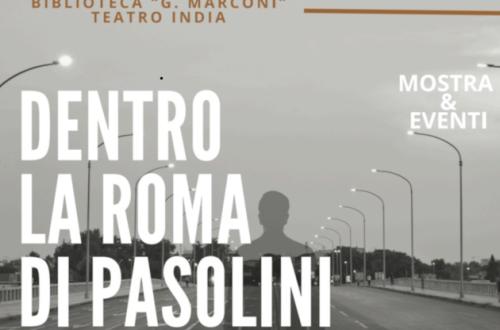 Dentro la Roma di Pasolini. Biblioteca Guglielmo Marconi