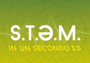 S.T.E.M. in un secondo 3.0 S.T.E.M. in un secondo 3.0